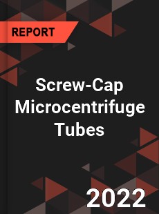 Global Screw Cap Microcentrifuge Tubes Market