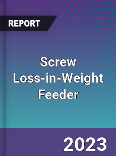 Global Screw Loss in Weight Feeder Market