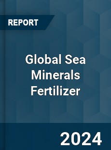 Global Sea Minerals Fertilizer Industry