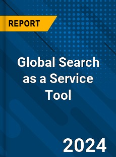 Global Search as a Service Tool Industry