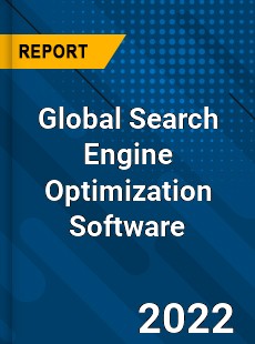 Global Search Engine Optimization Software Market