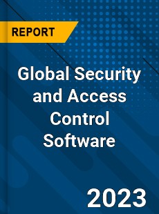 Global Security and Access Control Software Industry