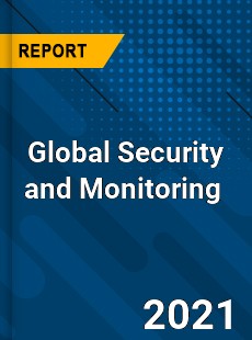 Global Security and Monitoring Market