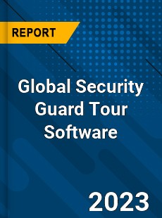 Global Security Guard Tour Software Industry