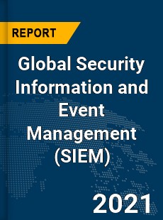 Global Security Information and Event Management Market