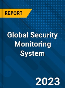 Global Security Monitoring System Market