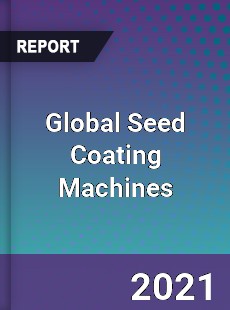 Global Seed Coating Machines Market