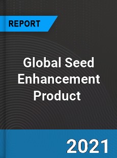 Global Seed Enhancement Product Market