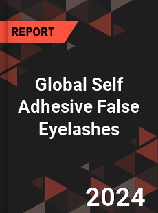 Global Self Adhesive False Eyelashes Industry