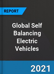 Global Self Balancing Electric Vehicles Market