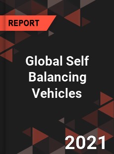 Global Self Balancing Vehicles Market