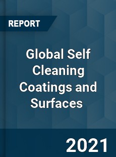 Global Self Cleaning Coatings and Surfaces Market