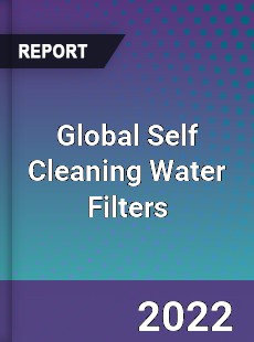 Global Self Cleaning Water Filters Market