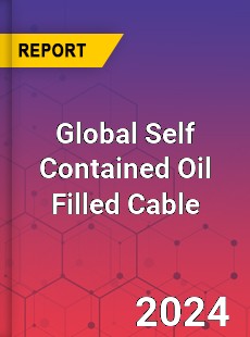 Global Self Contained Oil Filled Cable Industry