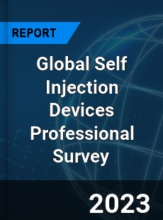 Global Self Injection Devices Professional Survey Report