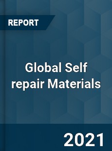 Global Self repair Materials Market