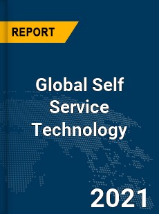 Global Self Service Technology Market