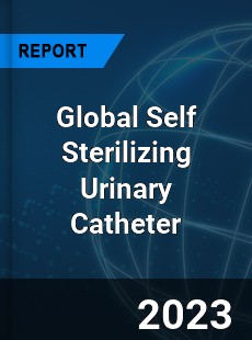 Global Self Sterilizing Urinary Catheter Industry