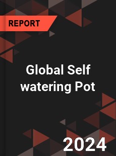 Global Self watering Pot Industry