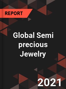 Global Semi precious Jewelry Industry