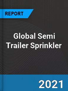 Global Semi Trailer Sprinkler Market