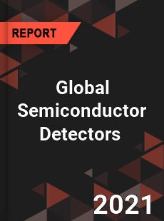 Global Semiconductor Detectors Market