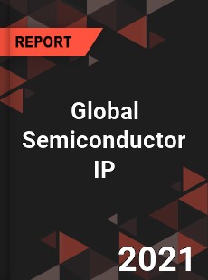 Global Semiconductor IP Market