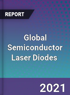 Global Semiconductor Laser Diodes Market