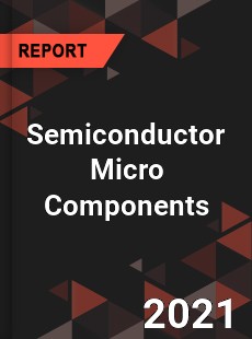 Global Semiconductor Micro Components Market