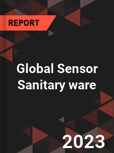 Global Sensor Sanitary ware Industry