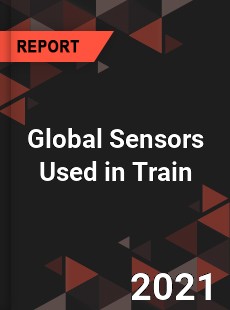 Global Sensors Used in Train Market