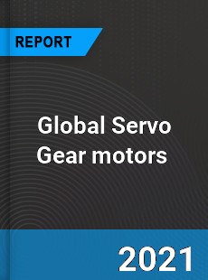 Global Servo Gear motors Market