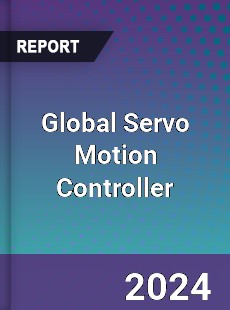 Global Servo Motion Controller Industry