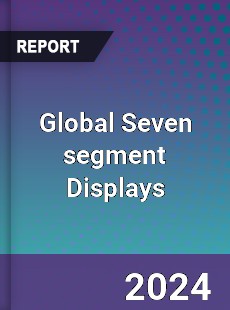 Global Seven segment Displays Industry