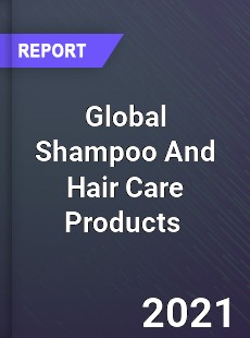 Global Shampoo And Hair Care Products Market