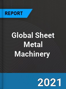 Global Sheet Metal Machinery Market