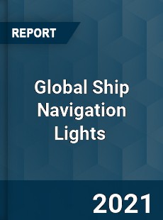 Global Ship Navigation Lights Market