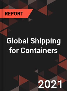 Global Shipping for Containers Market