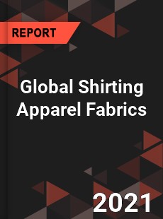 Global Shirting Apparel Fabrics Market