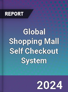 Global Shopping Mall Self Checkout System Industry