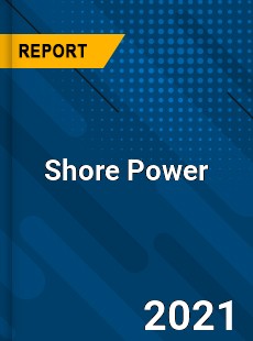 Global Shore Power Market