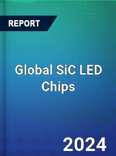Global SiC LED Chips Industry