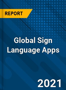 Global Sign Language Apps Market