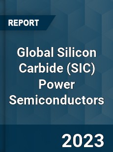 Global Silicon Carbide Power Semiconductors Market