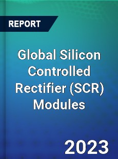 Global Silicon Controlled Rectifier Modules Market