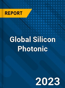 Global Silicon Photonic Industry