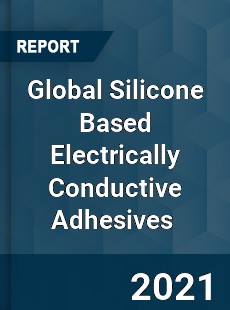 Global Silicone Based Electrically Conductive Adhesives Market