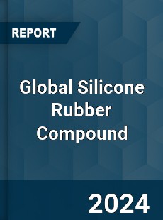 Global Silicone Rubber Compound Industry