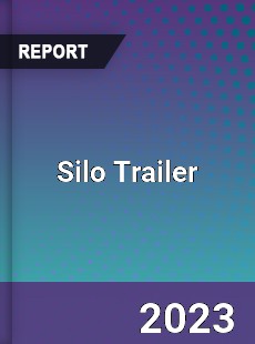 Global Silo Trailer Market