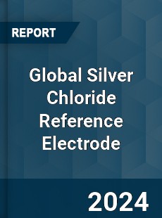 Global Silver Chloride Reference Electrode Industry